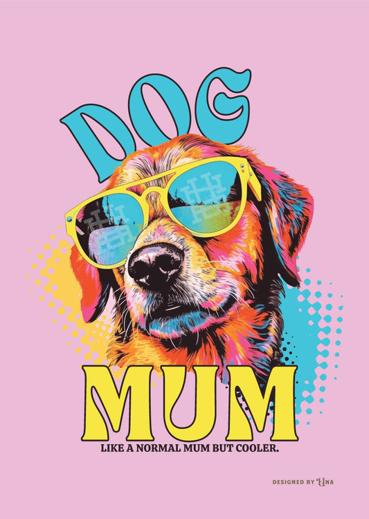 Affiche "Dog Mum"- modèle 1